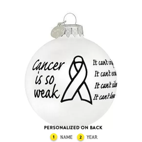 New Personalized "Cancer Is So Weak" Ornament Inspirational